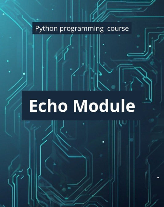 Digital cover graphic for an 'Echo Module' Python programming course, featuring a dark blue background with glowing cyan circuit board patterns and white text.