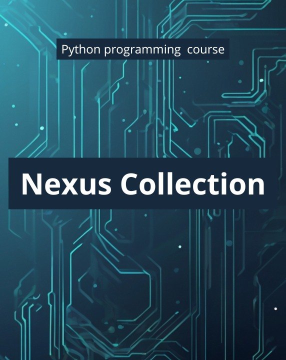 Digital cover graphic for a 'Nexus Collection' Python programming course, featuring a dark blue background with glowing cyan circuit board patterns and white text.
