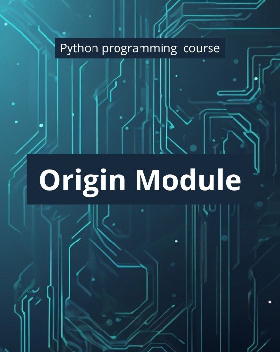 Digital cover graphic for a Python programming course titled 'Origin Module', featuring a dark blue background with glowing teal circuit board patterns and white text.