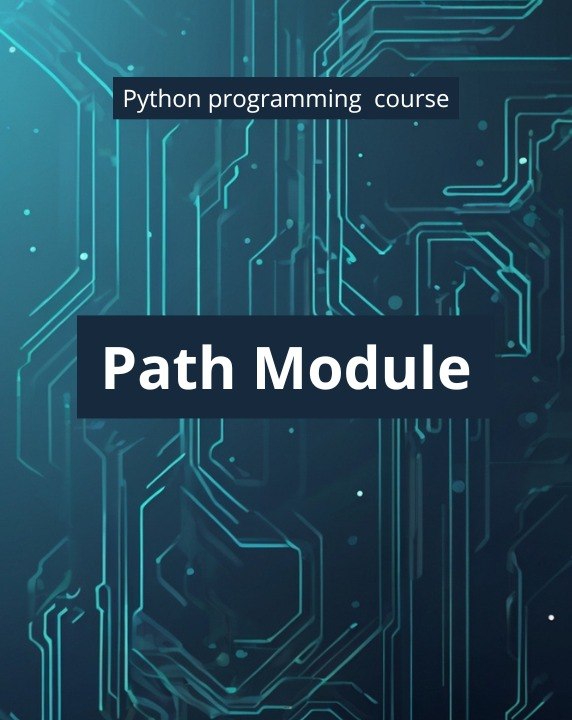 Digital cover graphic for a Python programming course titled 'Path Module', featuring a dark blue background with glowing teal circuit board patterns and white text.