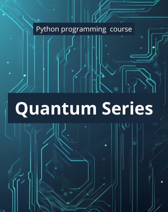 Digital cover graphic for a 'Python programming course' titled 'Quantum Series' on a dark blue background with glowing teal circuit board patterns.