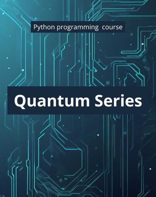Digital cover graphic for a 'Python programming course' titled 'Quantum Series' on a dark blue background with glowing teal circuit board patterns.